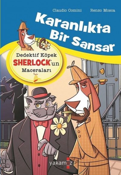 Karanlıkta Bir Sansar: Dedektif Köpek Sherlock'un Maceraları Karanlıkta Bir Sansar: Dedektif Köpek Sherlock'un Maceraları