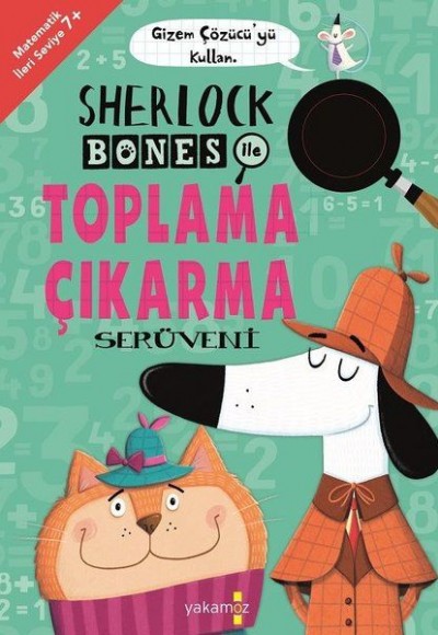 Sherlock Bones ile Toplama Çıkarma Serüveni Sherlock Bones ile Toplama Çıkarma Serüveni