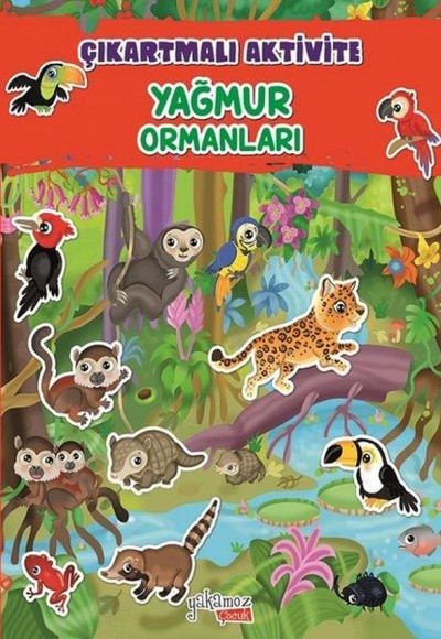 Yağmur Ormanları - Çıkartmalı Aktivite Yağmur Ormanları - Çıkartmalı Aktivite
