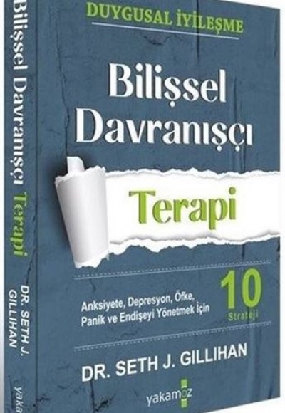 Bilişsel Davranışçı Terapi Bilişsel Davranışçı Terapi