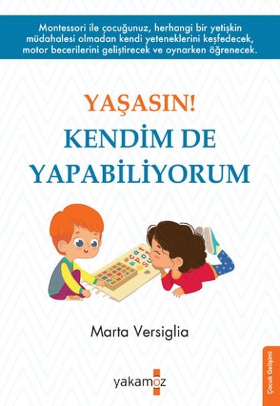 Yaşasın! Kendim de Yapabiliyorum Yaşasın! Kendim de Yapabiliyorum