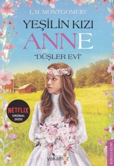 Yeşilin Kızı Anne - Düşler Evi Yeşilin Kızı Anne - Düşler Evi