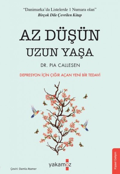 Az Düşün Uzun Yaşa Az Düşün Uzun Yaşa