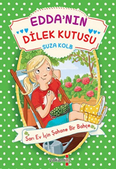 Edda’nın Dilek Kutusu - Sarı Ev İçin Şahane Bir Bahçe Edda’nın Dilek Kutusu - Sarı Ev İçin Şahane Bir Bahçe