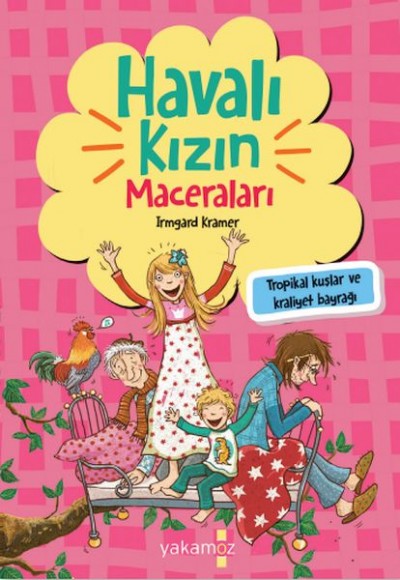 Havalı Kızın Maceraları - Tropikal Kuşlar Ve Kraliyet Bayrağı Havalı Kızın Maceraları - Tropikal Kuşlar Ve Kraliyet Bayrağı