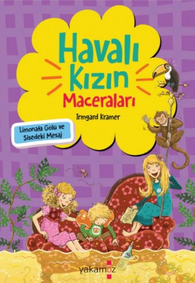 Havalı Kızın Maceraları - Limonata Gölü Ve Şişedeki Mesaj Havalı Kızın Maceraları - Limonata Gölü Ve Şişedeki Mesaj