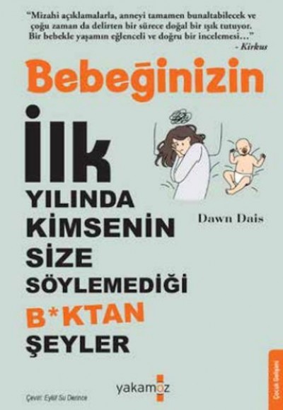 Bebeğinizin İlk Yılında Kimsenin Size Söylemediği Boktan Şeyler Bebeğinizin İlk Yılında Kimsenin Size Söylemediği Boktan Şeyler
