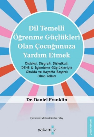 Di·l Temelli· Öğrenme Güçlükleri· Olan Çocuğunuza Yardım Etmek Di·l Temelli· Öğrenme Güçlükleri· Olan Çocuğunuza Yardım Etmek
