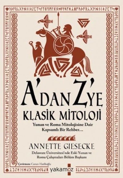 A'dan Z 'ye Klasik Mitoloji A'dan Z 'ye Klasik Mitoloji