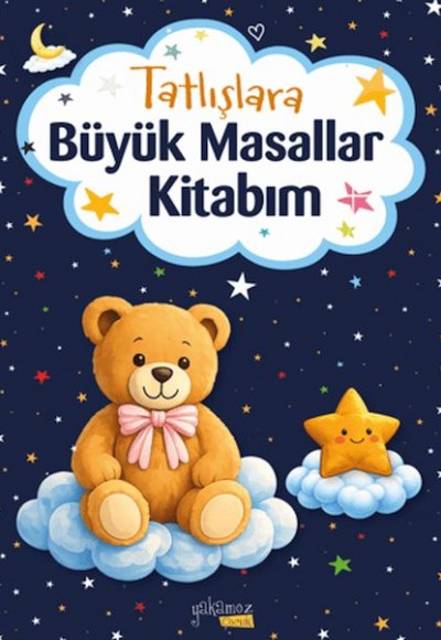 Tatlışlara Büyük Masallar Kitabım Tatlışlara Büyük Masallar Kitabım