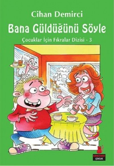 Bana Güldüğünü Söyle Bana Güldüğünü Söyle