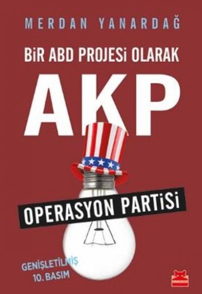Bir ABD Projesi Olarak AKP Bir ABD Projesi Olarak AKP