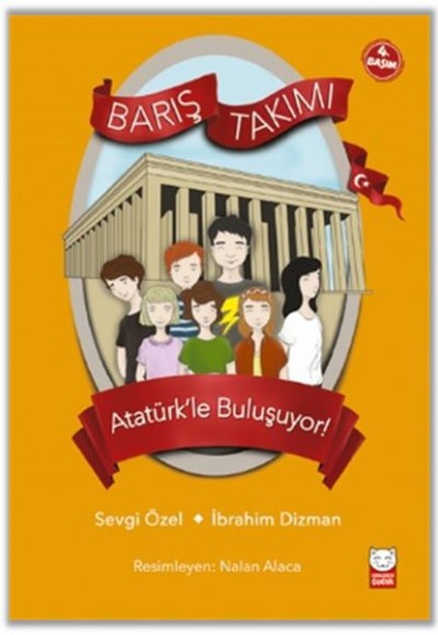 Barış Takımı 3 - Atatürk’le Buluşuyor! Barış Takımı 3 - Atatürk’le Buluşuyor!