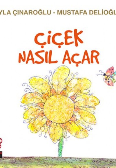 Çiçek Nasıl Açar Çiçek Nasıl Açar