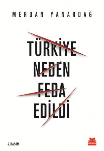 Türkiye Neden Feda Edildi Türkiye Neden Feda Edildi