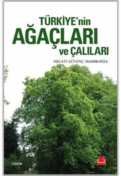 Türkiye'nin Ağaçları ve Çalıları Türkiye'nin Ağaçları ve Çalıları