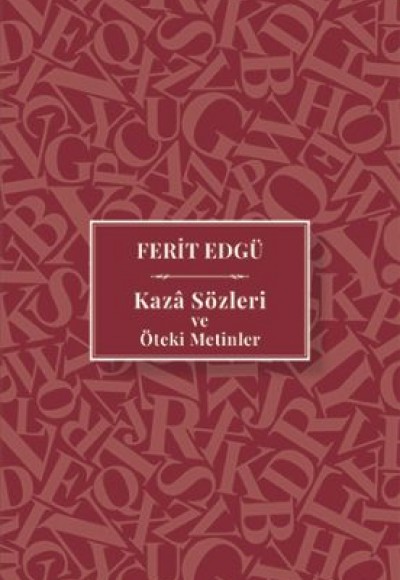 Kaza Sözleri ve Öteki Metinler Kaza Sözleri ve Öteki Metinler