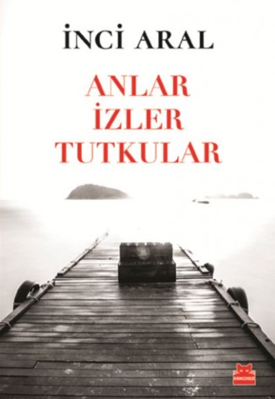 Anlar İzler Tutkular Anlar İzler Tutkular