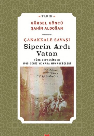 Çanakkale Savaşı Siperin Ardı Vatan Çanakkale Savaşı Siperin Ardı Vatan