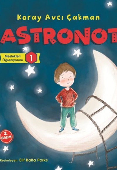 Meslekleri Öğreniyorum 1 - Astronot Meslekleri Öğreniyorum 1 - Astronot