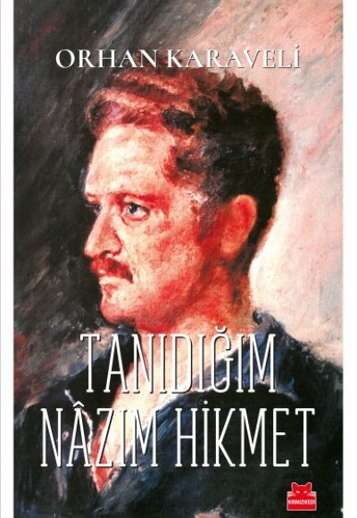 Tanıdığım Nazım Hikmet Tanıdığım Nazım Hikmet
