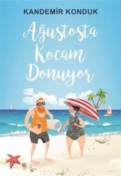 Ağustosta Kocam Donuyor Ağustosta Kocam Donuyor