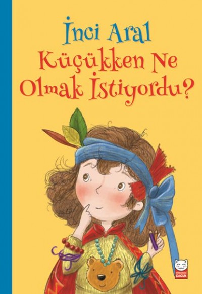Küçükken Ne Olmak İstiyordu? Küçükken Ne Olmak İstiyordu?