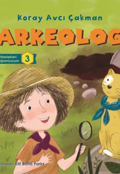 Meslekleri Öğreniyorum 3 - Arkelog Meslekleri Öğreniyorum 3 - Arkelog
