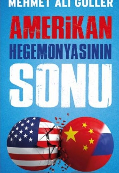Amerikan Hegemonyasının Sonu Amerikan Hegemonyasının Sonu