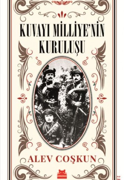 Kuvayı Milliye'nin Kuruluşu - En Uzun On Beş Gün Kuvayı Milliye'nin Kuruluşu - En Uzun On Beş Gün