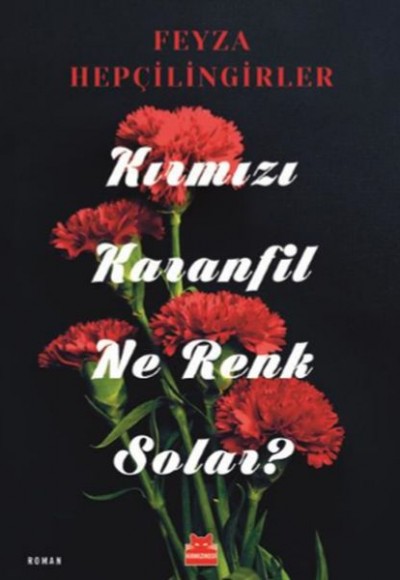 Kırmızı Karanfil Ne Renk Solar? Kırmızı Karanfil Ne Renk Solar?