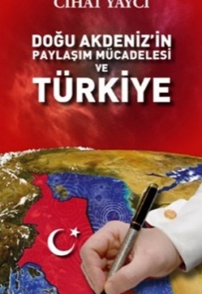 Doğu Akdenizin Paylaşım Mücadelesi ve Türkiye Doğu Akdenizin Paylaşım Mücadelesi ve Türkiye