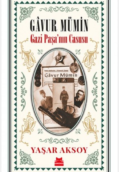 Gâvur Mümin - Gazi Paşa’nın Casusu Gâvur Mümin - Gazi Paşa’nın Casusu
