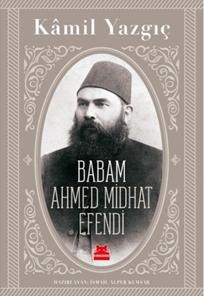 Babam Ahmed Midhat Efendi Babam Ahmed Midhat Efendi