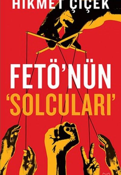 Fetö'nün Solcuları Fetö'nün Solcuları