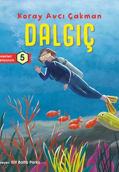 Dalgıç - Meslekleri Öğreniyorum 5 Dalgıç - Meslekleri Öğreniyorum 5