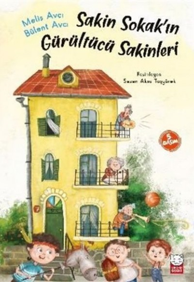 Sakin Sokakın Gürültücü Sakinleri Sakin Sokakın Gürültücü Sakinleri