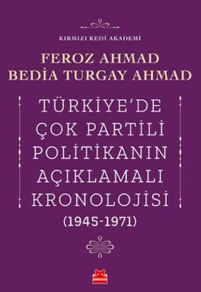 Türkiye’de Çok Partili Politikanın Açıklamalı Kronolojisi (1945-1971) Türkiye’de Çok Partili Politikanın Açıklamalı Kronolojisi (1945-1971)