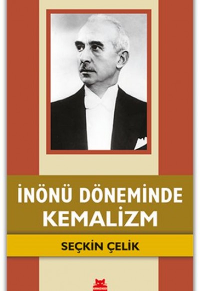 İnönü Döneminde Kemalizm İnönü Döneminde Kemalizm