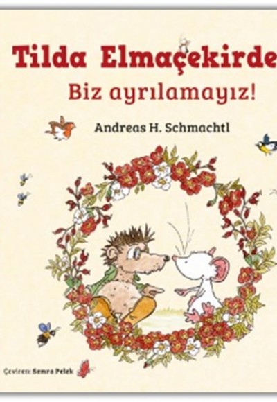 Tilda Elmaçekirdeği Biz Ayrılamayız! Tilda Elmaçekirdeği Biz Ayrılamayız!