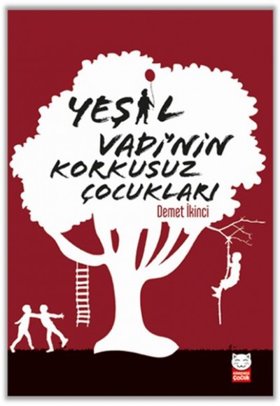 Yeşil Vadi’nin Korkusuz Çocukları Yeşil Vadi’nin Korkusuz Çocukları
