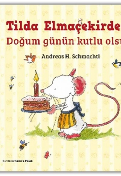 Tilda Elmaçekirdeği - Doğum Günün Kutlu Olsun! Tilda Elmaçekirdeği - Doğum Günün Kutlu Olsun!