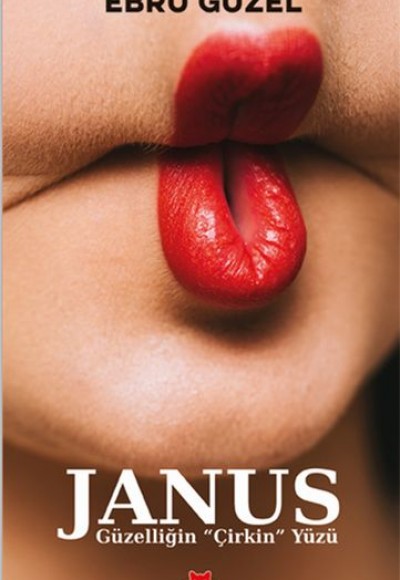 Janus - Güzelliğin ‘‘Çirkin’’ Yüzü Janus - Güzelliğin ‘‘Çirkin’’ Yüzü
