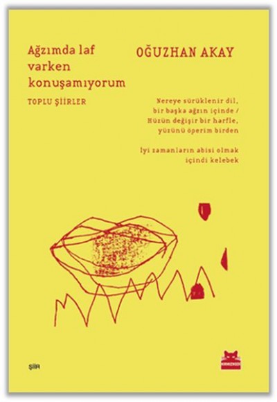 Ağzımda Laf Varken Konuşamıyorum Ağzımda Laf Varken Konuşamıyorum