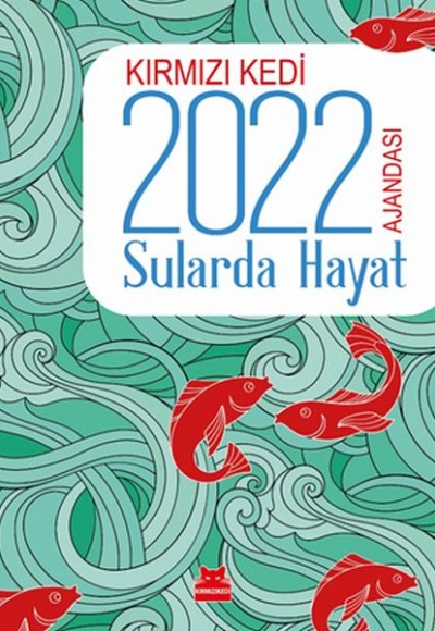 Kırmızı Kedi 2022 Ajandası - Sularda Hayat Kırmızı Kedi 2022 Ajandası - Sularda Hayat