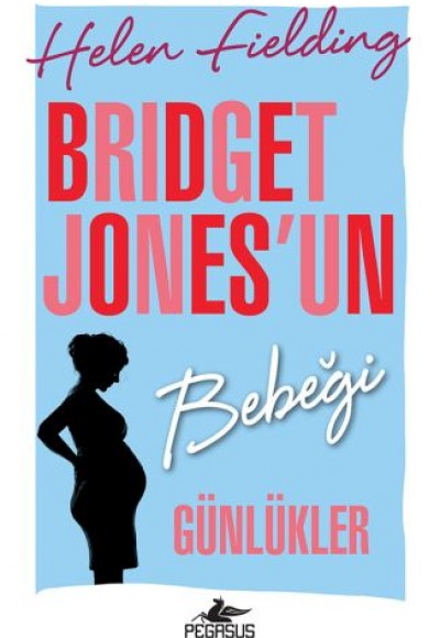 Bridget Jones'un Bebeği - Günlükler Bridget Jones'un Bebeği - Günlükler