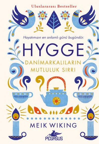 Hygge - Danimarkalıların Mutluluk Sırrı Hygge - Danimarkalıların Mutluluk Sırrı