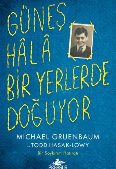 Güneş Hala Bir Yerlerde Doğuyor Güneş Hala Bir Yerlerde Doğuyor