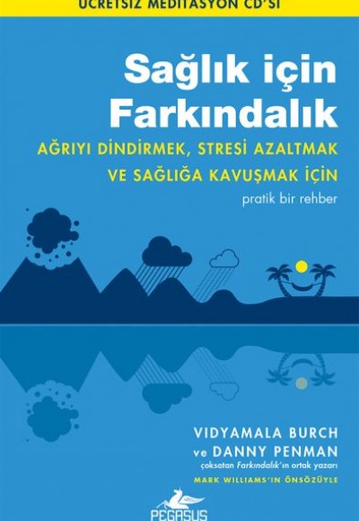 Sağlık İçin Farkındalık (Ücretsiz Meditasyon CD'siyle) Sağlık İçin Farkındalık (Ücretsiz Meditasyon CD'siyle)