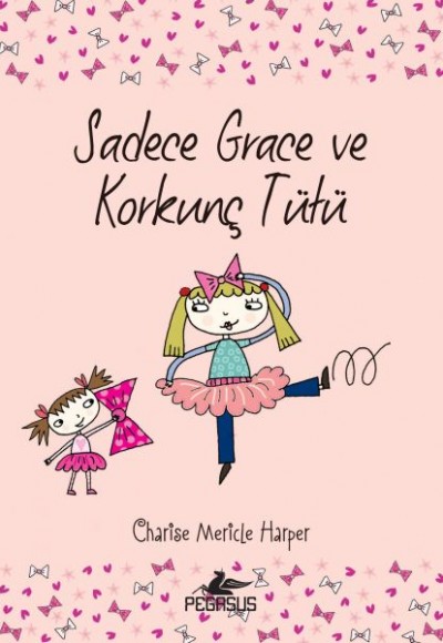 Sadece Grace ve Korkunç Tütü 6. Kitap Sadece Grace ve Korkunç Tütü 6. Kitap